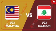 Nhận định bóng đá U23 Malaysia vs U23 Lebanon, 16h00 ngày 3/9: Malaysia dễ thua